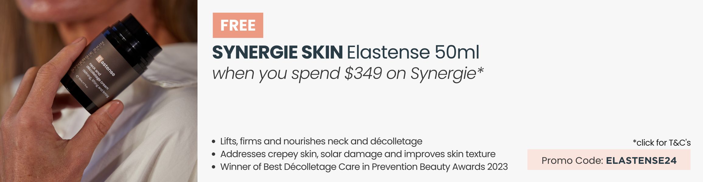 FREE Synergie Skin Elastense 50ml worth $149. Min spend $349 on Synergie. Promo Code: ELASTENSE24