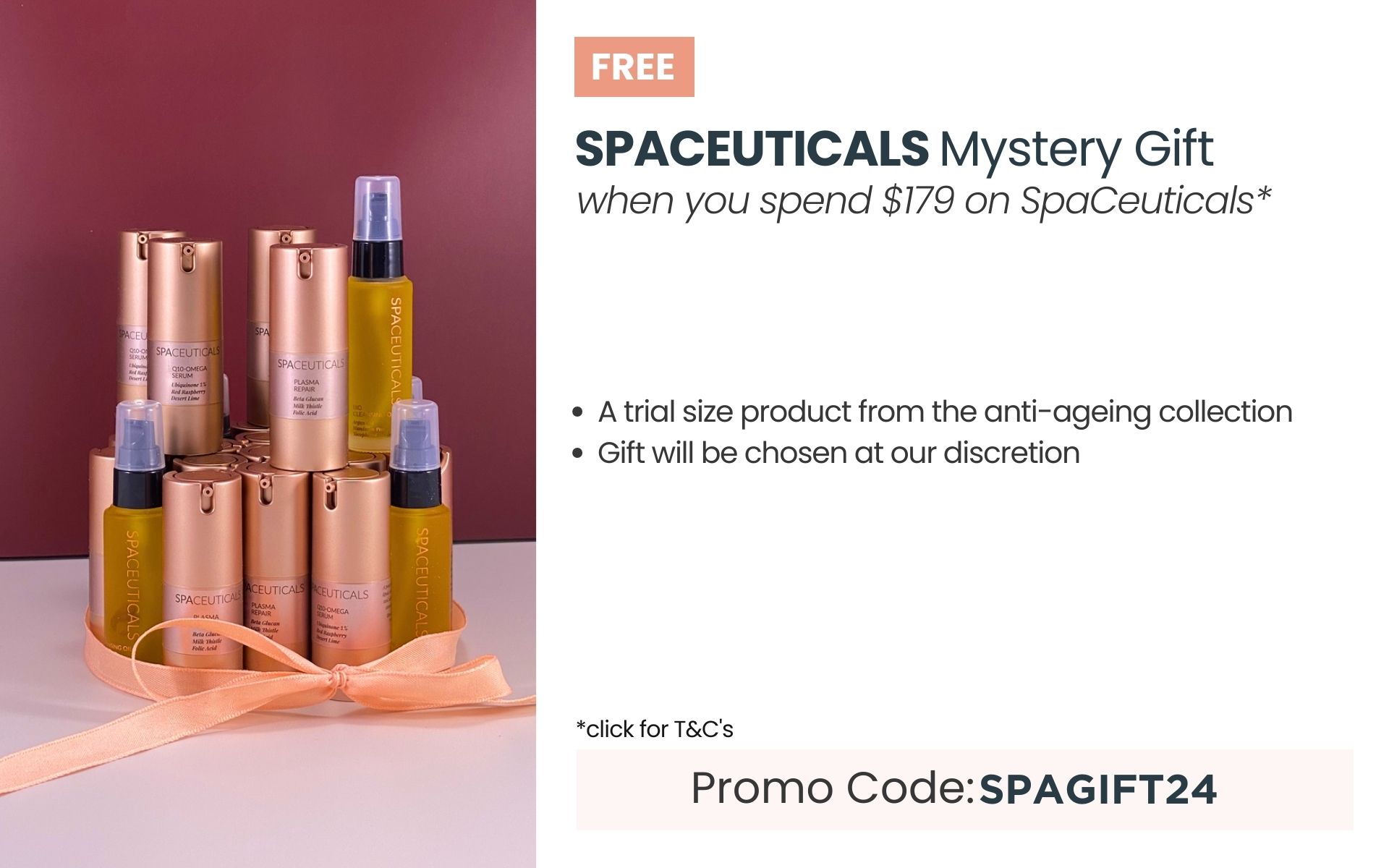 FREE SpaCeuticals Mystery Gift when you spend $179 on SpaCeuticals. Use promo code SPAGIFT24.